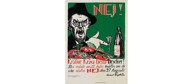 "Kräftor kräva dessa drycker" Affisch för nej-sidan, ritad av Albert Engström, i folkomröstningen 1922 kring ett totalt alkoholförbud. Tidpunkt: 1922; Deponent: Systembolaget / Systembolaget AB; Motiv-ID: DA-2015-090629-SYS000934